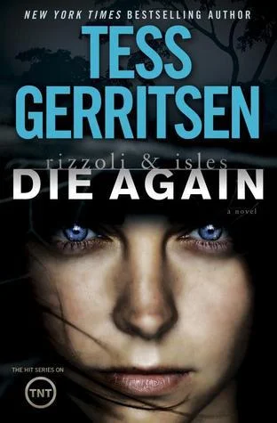 Featured image for Resumen de "Die Again" por Tess Gerritsen