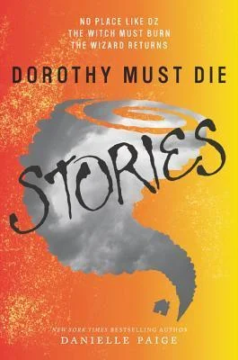 Featured image for Resumen de "Dorothy debe morir: Historias" por Danielle Paige