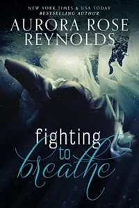 Featured image for Resumen de 'Luchando por respirar' por Aurora Rose Reynolds