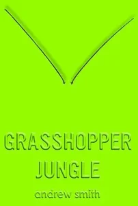 Featured image for Resumen de "Grasshopper Jungle" por Andrew Smith