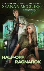 Featured image for Resumen de 'Half-Off Ragnarok' por Seanan McGuire