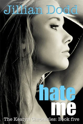 Featured image for Resumen de "Hate Me" por Jillian Dodd