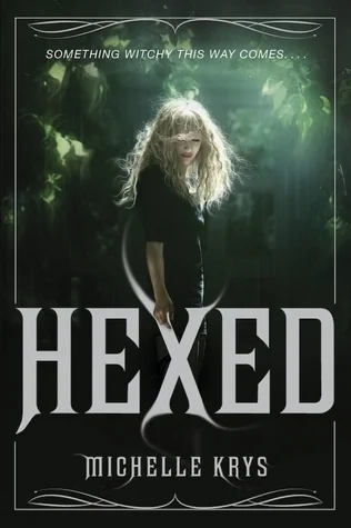 Featured image for Resumen de "Hexed" por Michelle Krys