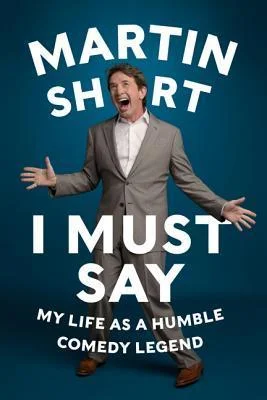 Featured image for Resumen de "Tengo que decirlo: Mi vida como una humilde leyenda de la comedia" por Martin Short