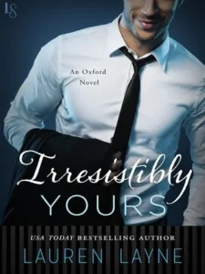 Featured image for Resumen de "Irresistiblemente tuyo" por Lauren Layne