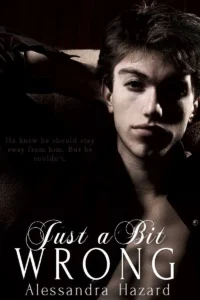 Featured image for Resumen de "Just a Bit Wrong" por Alessandra Hazard