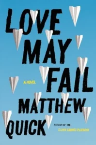 Featured image for Resumen de "El amor puede fallar" por Matthew Quick