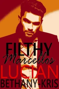 Featured image for Resumen de 'Filthy Marcellos: Lucian' por Bethany-Kris