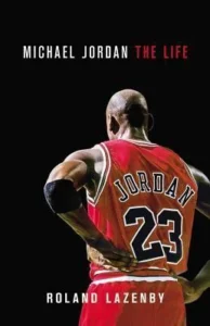 Featured image for Resumen de "Michael Jordan: La Biografía" por Roland Lazenby