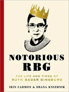 Featured image for Resumen de "Notorious RBG: La vida y la época de Ruth Bader Ginsburg" por Irin Carmon y Shana Knizhnik