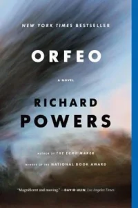 Featured image for Resumen de "Orfeo" por Richard Powers