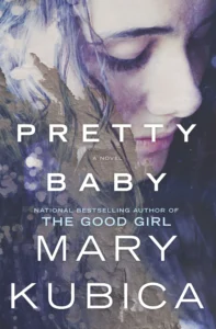 Featured image for Resumen de "Pretty Baby" por Mary Kubica