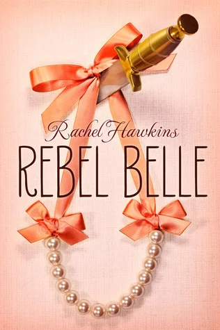 Featured image for Resumen de "Rebel Belle" por Rachel Hawkins