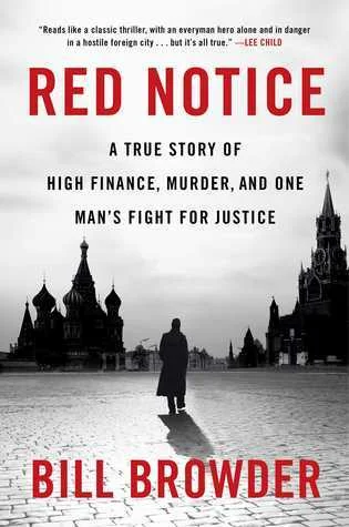 Featured image for Resumen de "Red Notice: La verdadera historia de las altas finanzas, el asesinato y la lucha de un hombre por la justicia" por Bill Browder