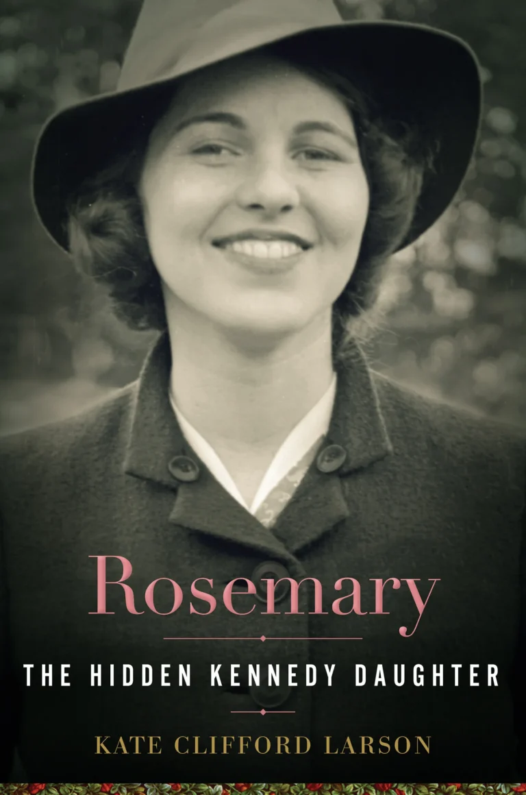 Featured image for Resumen de "Rosemary: La hija oculta de los Kennedy" por Kate Clifford Larson