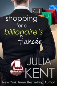 Featured image for Resumen de "Shopping for a Billionaire's Fiancée" por Julia Kent