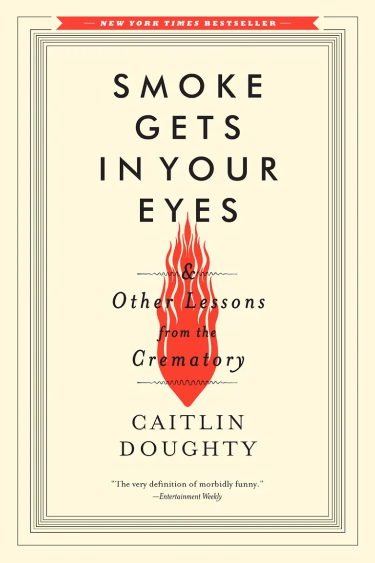 Featured image for Resumen de "El humo se mete en los ojos y otras lecciones del crematorio" por Caitlin Doughty