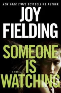 Featured image for Resumen de "Alguien te está observando" por Joy Fielding