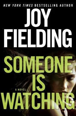 Featured image for Resumen de "Alguien te está observando" por Joy Fielding