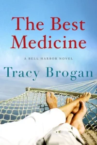 Featured image for Resumen de "La mejor medicina" por Tracy Brogan