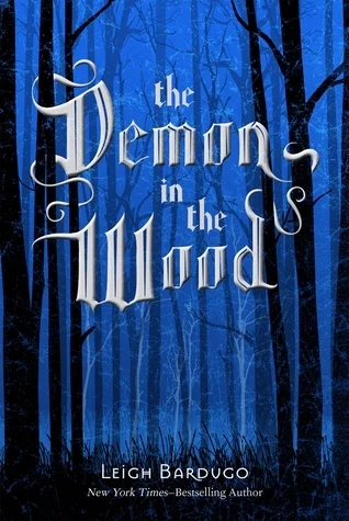 Featured image for Resumen de 'El demonio en el bosque' por Leigh Bardugo