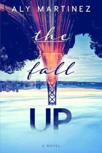 Featured image for Resumen de "The Fall Up" por Aly Martinez