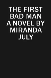 Featured image for Resumen de "The First Bad Man" por Miranda July