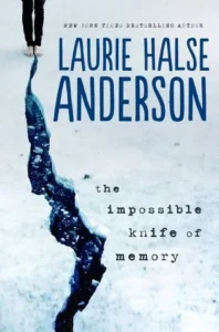 Featured image for Resumen de "El cuchillo imposible de la memoria" por Laurie Halse Anderson