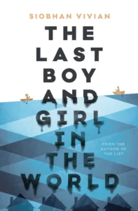 Featured image for Resumen de "The Last Boy and Girl in the World" por Siobhan Vivian