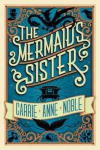 Featured image for Resumen de "La hermana de la sirena" por Carrie Anne Noble