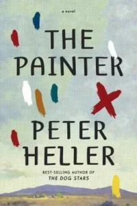 Featured image for Resumen de "El pintor" por Peter Heller