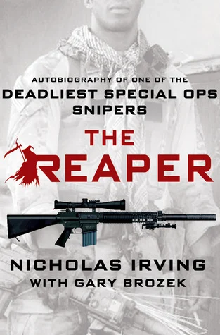 Featured image for Resumen de "The Reaper: Autobiografía de uno de los francotiradores más mortales de las fuerzas especiales" por Nicholas Irving