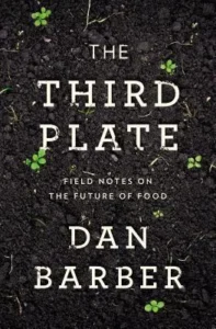 Featured image for Resumen de "The Third Plate" por Dan Barber