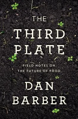 Featured image for Resumen de "The Third Plate" por Dan Barber