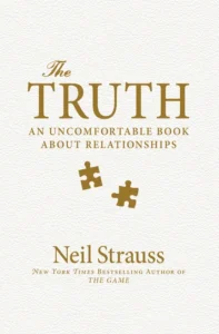 Featured image for Resumen de "La verdad: un libro incómodo sobre las relaciones" por Neil Strauss