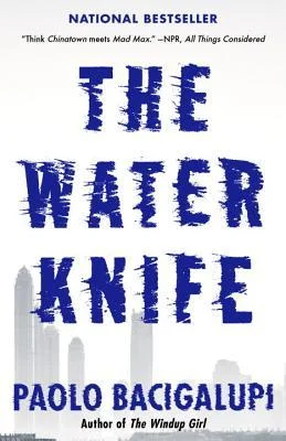 Featured image for Resumen de "The Water Knife" por Paolo Bacigalupi