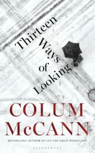 Featured image for Resumen de "Trece formas de mirar" por Colum McCann