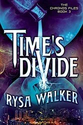 Featured image for Resumen de "Time's Divide" por Rysa Walker