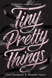 Featured image for Resumen de "Tiny Pretty Things" por Sona Charaipotra y Dhonielle Clayton