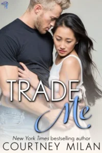 Featured image for Resumen de "Trade Me" por Courtney Milan