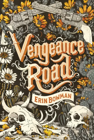 Featured image for Resumen de "Vengeance Road" por Erin Bowman