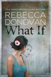 Featured image for Resumen de "What If" por Rebecca Donovan