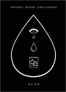Featured image for Resumen de 'Whiskey, Words, and a Shovel' por R.H. Sin