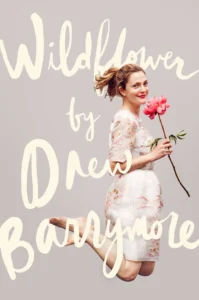 Featured image for Resumen de "Wildflower" por Drew Barrymore