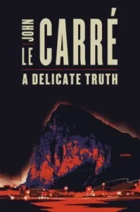 Featured image for Resumen de "Una verdad delicada" por John le Carré