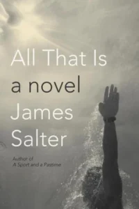 Featured image for Resumen de "Todo lo que es" por James Salter