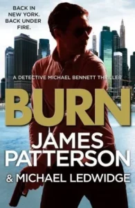 Featured image for Resumen de "Burn" por James Patterson y Michael Ledwidge
