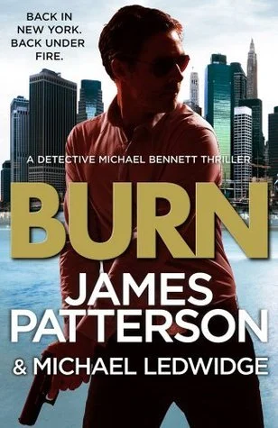 Featured image for Resumen de "Burn" por James Patterson y Michael Ledwidge