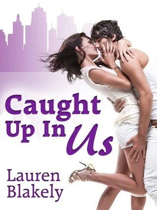 Featured image for Resumen de "Caught Up in Us" por Lauren Blakely