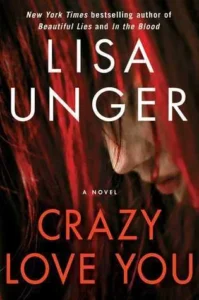 Featured image for Resumen de "Crazy Love You" por Lisa Unger